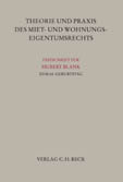 Theorie und Praxis des Miet- und Wohnungseigentumsrechts Theorie und Praxis des Miet- und Wohnungseigentumsrechts